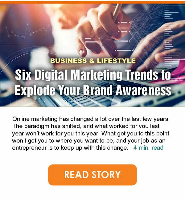 Six Digital Marketing Trends to Explode Your Brand Awareness