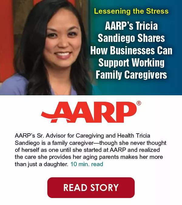 AARP’s Tricia Sandiego Shares How Businesses Can Support Working Family Caregivers