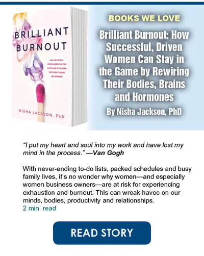Brilliant Burnout: How Successful, Driven Women Can Stay in the Game by Rewiring Their Bodies, Brains and Hormones By Nisha Jackson, PhD