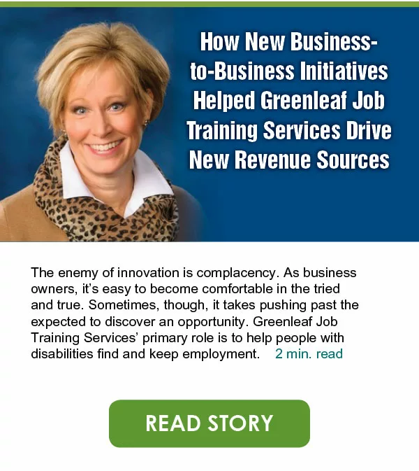How New Business-to-Business Initiatives Helped Greenleaf Job Training Services Drive New Revenue Sources