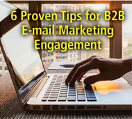 6 Proven Tips for B2B E-mail Marketing Engagement